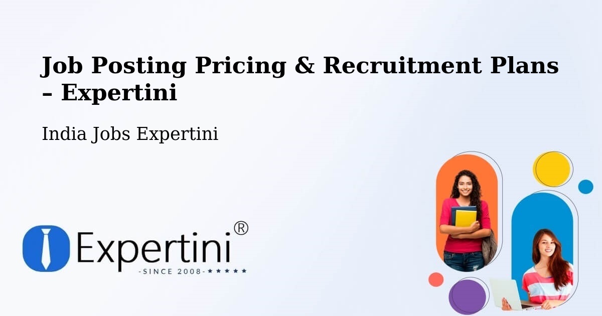 Job Posting Pricing & Recruitment Plans – Kottayam - Kottayam, India Jobs Expertini